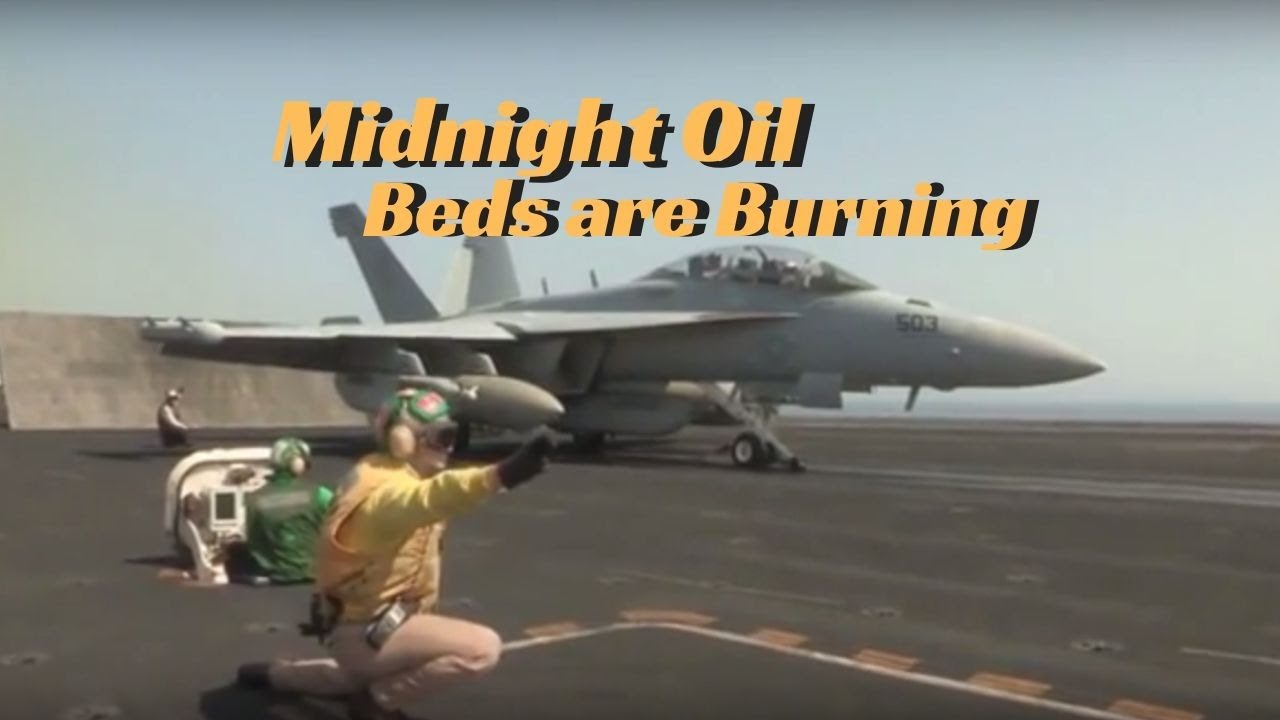 Midnight Oil "Beds are Burning" Navy Jets Music Video YouTube