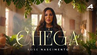 Rose Nascimento – Chega (Clipe Oficial)