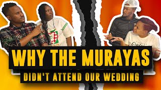 @themurayas. WHY THE MURAYA'S DID NOT ATTEND OUR WEDDING