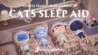 [ACNH BGM] Getting Sleepy in a Cat House on a Rainy Night 💤 | Sleep Aid \u0026 Healing | Relaxing Piano
