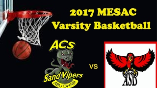 ACS vs AS Dubai Boys Day 2- MESAC Varsity Basketball 2017