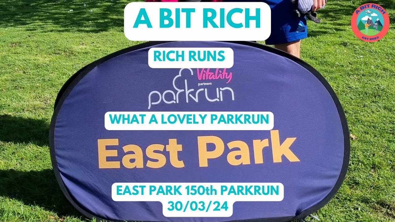 RICH RUNS - EAST PARK PARKRUN 30/03/2024
