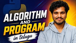Algorithm and Program | L1 | Python Tutorial | in Telugu | Decodewithsk