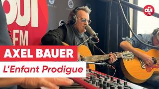 Axel Bauer - The Prodigal Son (Live on OÜI FM)