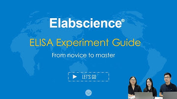 [Elabscience Webinar] ELISA Experiment Guide-From Novice to Master