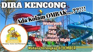 DIRA WATERPARK KENCONG | Review terbaru Wahana wisata terlengkap di kota Jember