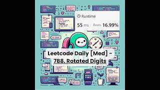 788. Rotated Digits [Med] | Leetcode Daily | 5-2-26