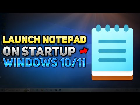 How to Make a Notepad Open Automatically When You Log In into Windows (Tutorial)