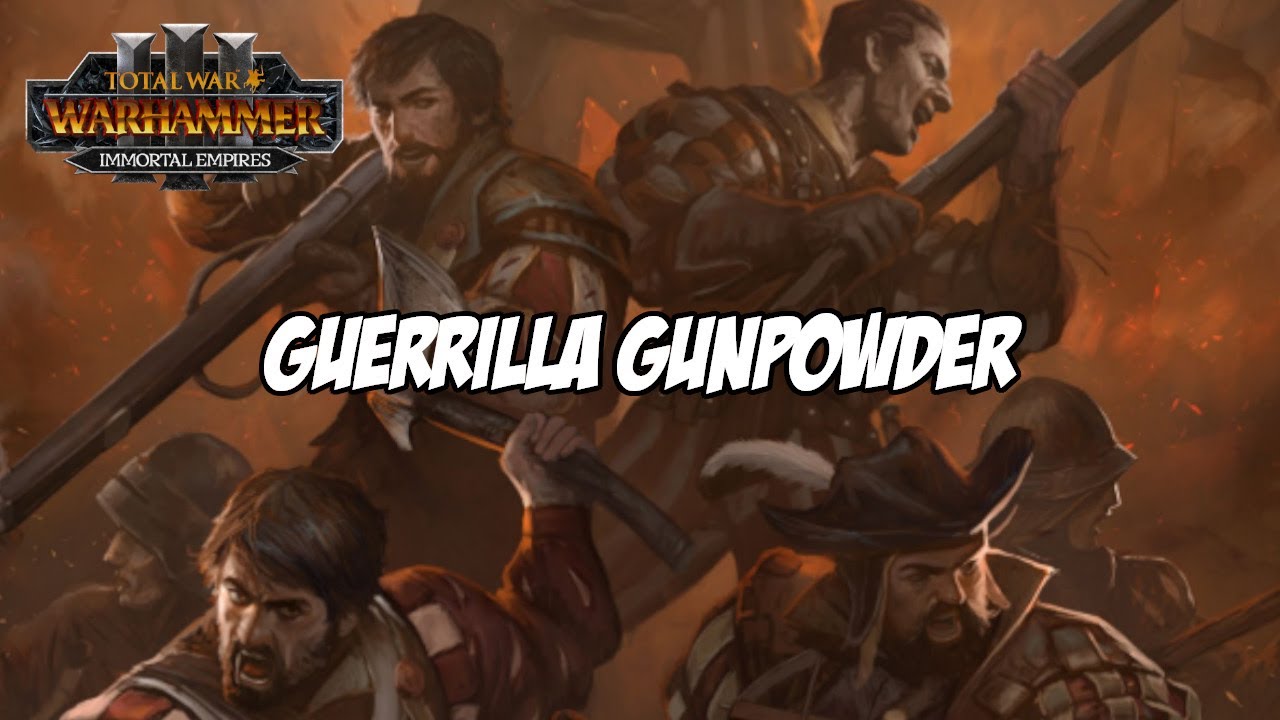 Total Tactics - How To: Guerrilla Gunpowder | Total War: Warhammer 3