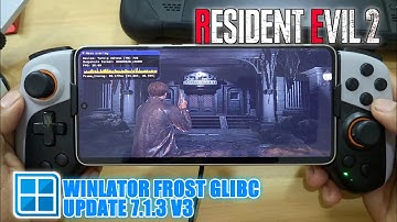 Resident Evil 2 Remake Winlator Frost Glibc V3 PC Games On Android