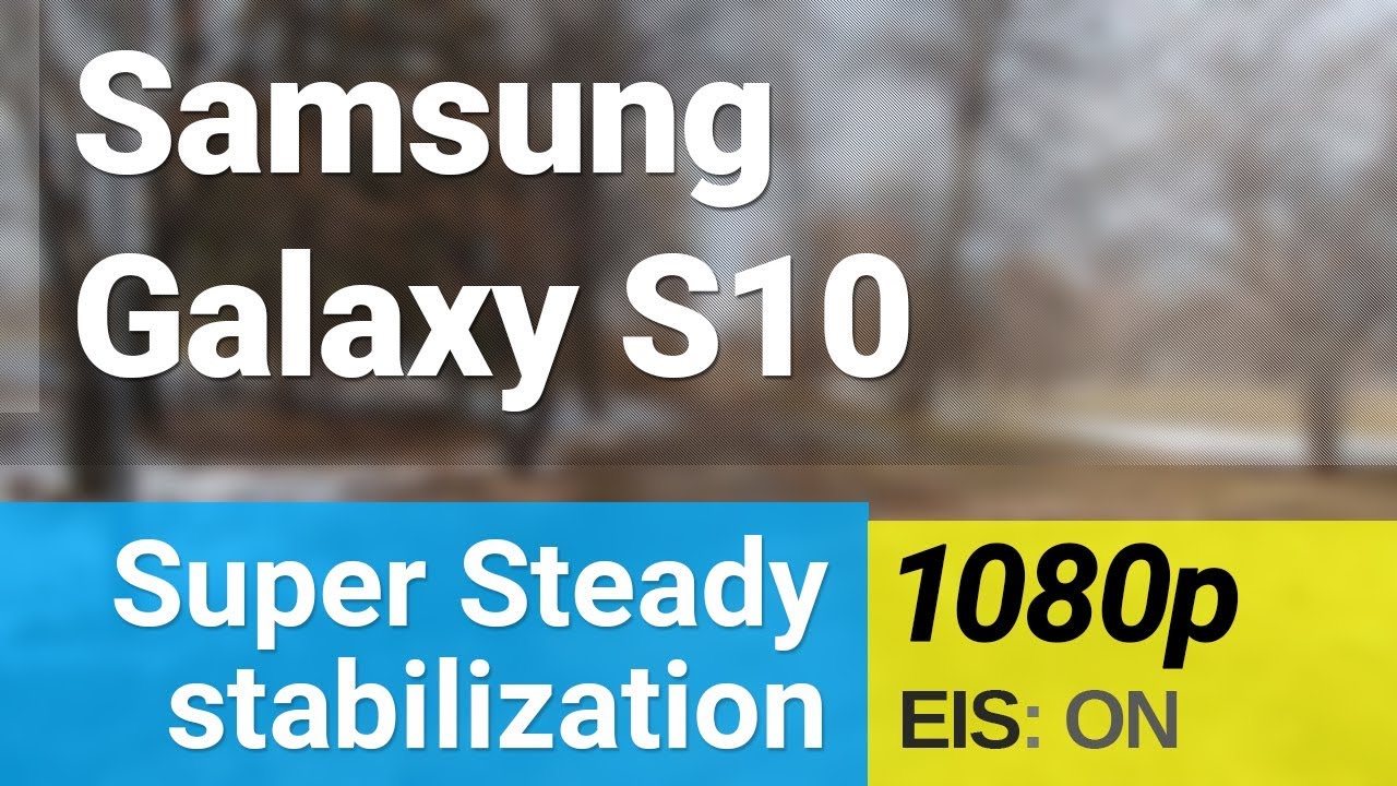 Samsung Galaxy S10 1080p/30fps video sample - Super Steady stabilization