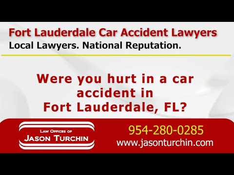 Fort Lauderdale Car Accident Lawyers - Law Offices of Jason Turchin - Personal Injury Attorneys and