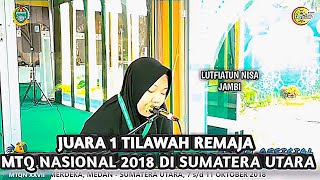 Juara 1 MTQ (Tilawah) Golongan Remaja Putri | Kafilah  JAMBI | MTQ Nasional 2018 Di Sumatera Utara.