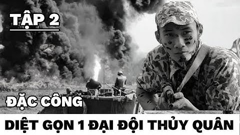 (2)đặc công phục kích diệt tên ác ôn khét tiếng Sầm Mạt