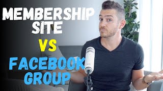 Membership Site vs Facebook Group: Which Is Best For YOUR Online Business?