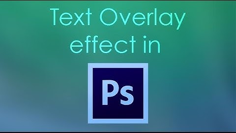 Photoshop CC Tutorial - Text Overlay