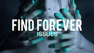 Issues - Find Forever // Sub Español