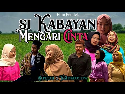 Si Kabayan Mencari Cinta | Film Pendek Indonesia