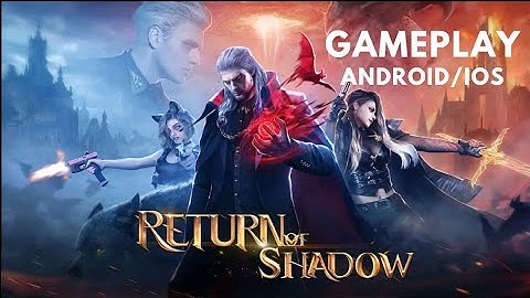 Return Of Shadow Gameplay || First Impression