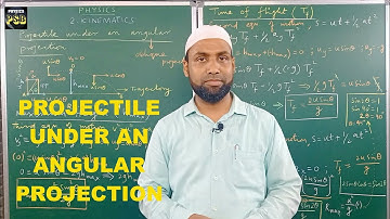 Projectile in Angular Projection | #Kinematics | 11th Physics @siddeeqbasha