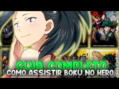 Como assistir BOKU NO HERO ACADEMIA (My Hero Academia) - GUIA