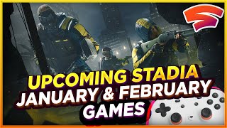 ALL NEW  Stadia Games Upcoming This January & February | Big Titles & Free 2 Play Set To Come