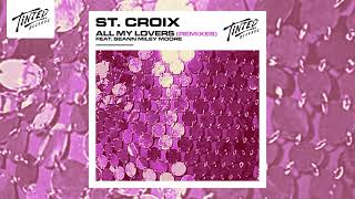 St. Croix - All My Lovers (Feat. Seann Miley Moore)[Death Ray Shake Remix]