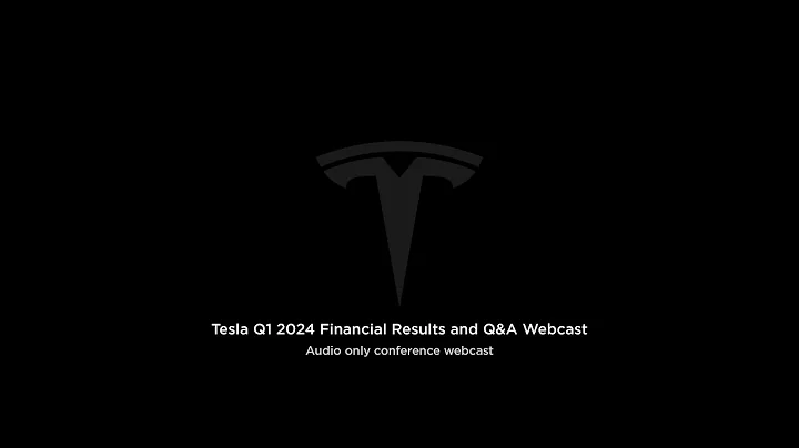 Tesla Q1 2024 Financial Results and Q&A Webcast - DayDayNews