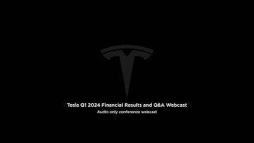 Tesla Q1 2024 Financial Results and Q&A Webcast