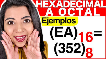CONVERTIR de HEXADECIMAL a OCTAL - Ejercicio #2