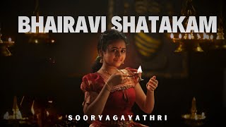 Bhairavi Shatakam I Navarathri Special I Sooryagayathri