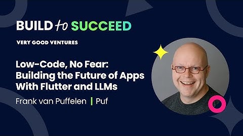 Frank van Puffelen, Puf — Low-Code, No Fear: Building the Future of Apps With Flutter and LLMs
