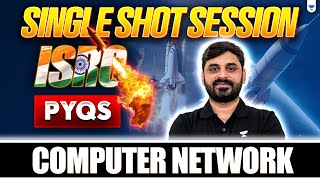 ISRO PYQs | Computer Network Single Shot Session by Ankit Doyla | ISRO Preparation #ISROPYQs