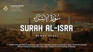 ❤😞 Ahmed Khedr (احمد خضر) | Surah Al-Isra (سوره الاسراء) 😞❤