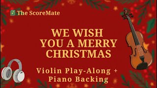 We Wish You a Merry Christmas | Violin Play Along + Piano Backing Track