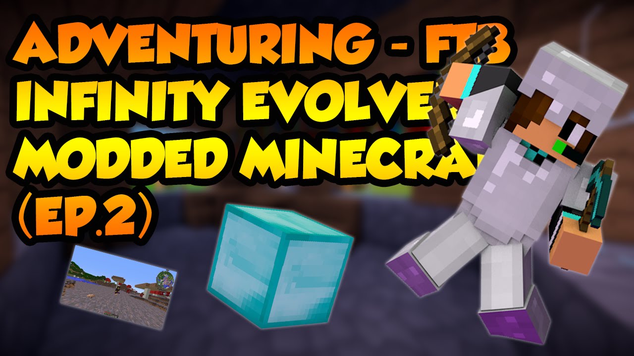 ADVENTURING | FTB INFINITY EVOLVED MODDED MINECRAFT (EP.2) - YouTube