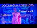 Gohonaamrit tantilive show bydipjyoti mahlia modern song