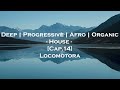 Deep | Progressive | Afro | Organic - Locomotora