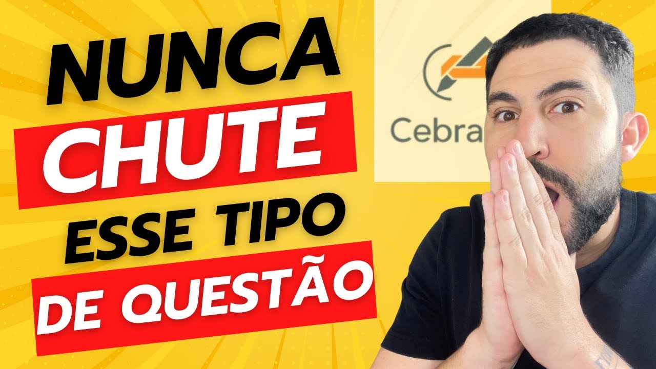 O Tipo de Questão que Você NUNCA Deve Chutar no CEBRASPE!