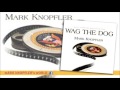 Mark Knopfler - Wag the Dog