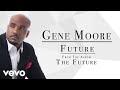 Gene moore  future audio