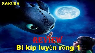 REVIEW PHIM BÍ KÍP LUYỆN RỒNG 1 || HOW TO TRAIN YOUR DRAGON |