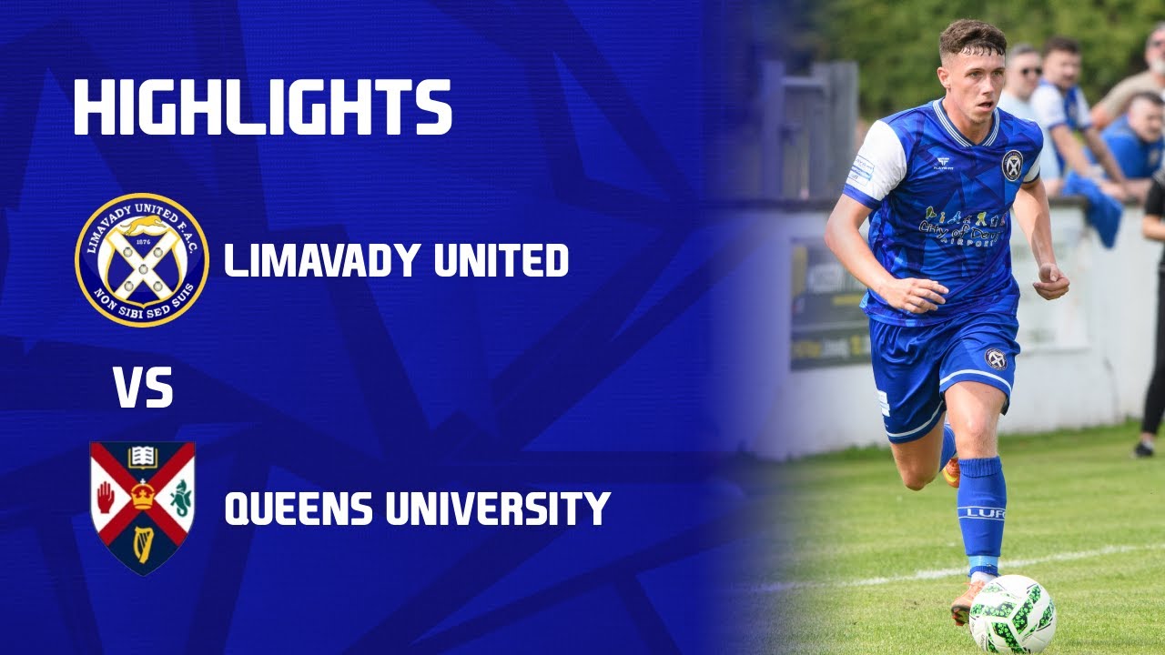 Match Highlights : Limavady United Vs Queens University Belfast- Limavady Showgrounds - 06/09/25
