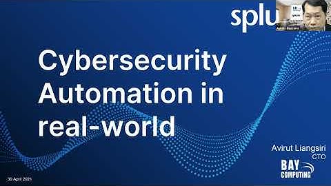 การทำ Cybersecurity Automation และผลลัพท์จริงจากผู้ใช้งาน โดย Bay Computing