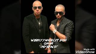 Wisin y yandel ft don omar  "*my space*"