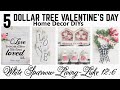 💞 5 HIGH END DOLLAR TREE DIYS | FARMHOUSE VALENTINE’S DAY HOME DECOR PROJECTS