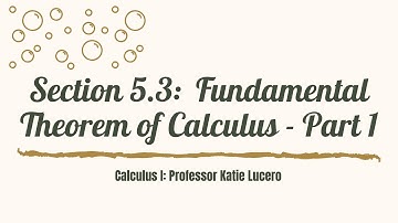5_3 Fundamental Theorem of Calculus -  Part 1