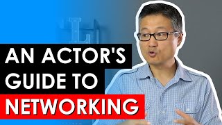 Networking for Actors | How and Where to Meet People in the Industry