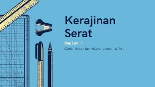 KERAJINAN SERAT ALAM BAGIAN 1 | PRAKARYA KELAS 7 SEMESTER 1