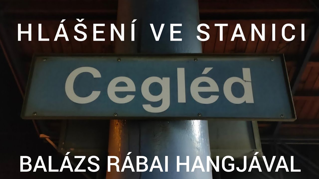 Hlášení / Hangosbemondás - Cegléd (Balázs Rábai)